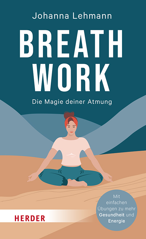 Literatur, Rezension, Buchbesprechung, Herder, Breathwork, Johanna Lehmann, Cover, Foto, Perspektive Mannsein, Atemarbeit, Ametherapie, Therapie